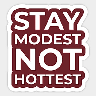 Islamic - Stay Modest Not Hottest Sticker